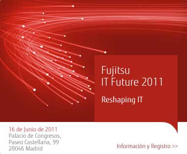 Fujitsu IT Future 20111 Fujitsu IT Future 2011: tecnologías flexibles al servicio del negocio