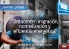 Sigue en directo el evento “Datacenter: migración, normalización y eficiencia energética”