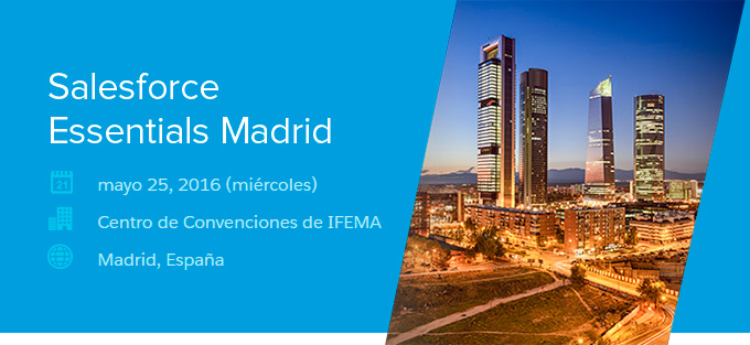 Salesforce Essentials celebra su edición Madrid 2016 el próximo 25 de mayo