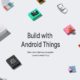 Google presenta Android Things, un sistema operativo para dispositivos de Internet de las Cosas