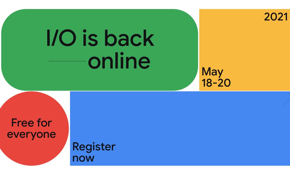 Google I/O 2021: a través de Internet y gratuito para todos los asistentes
