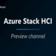 Microsoft presenta una vista previa de la próxima versión de Azure Stack HCI