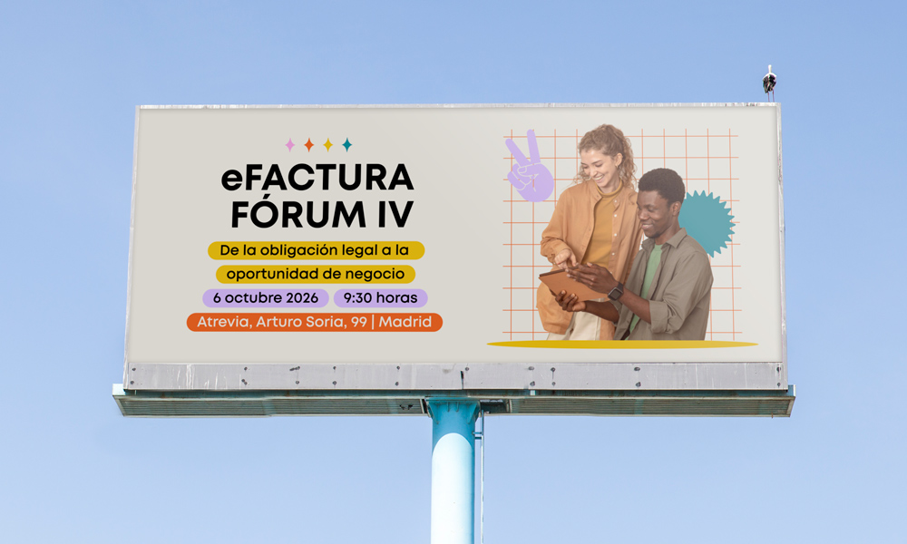 El 6 de octubre ¡vuelve eFactura Fórum IV!